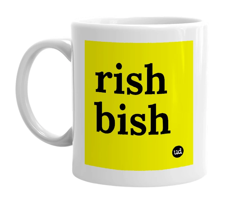 White mug with 'rish bish' in bold black letters