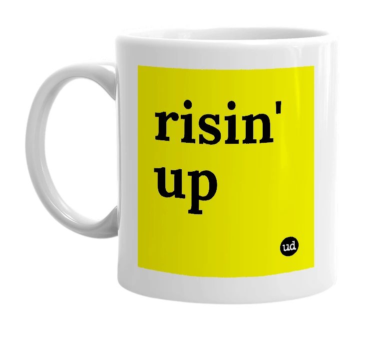 White mug with 'risin' up' in bold black letters