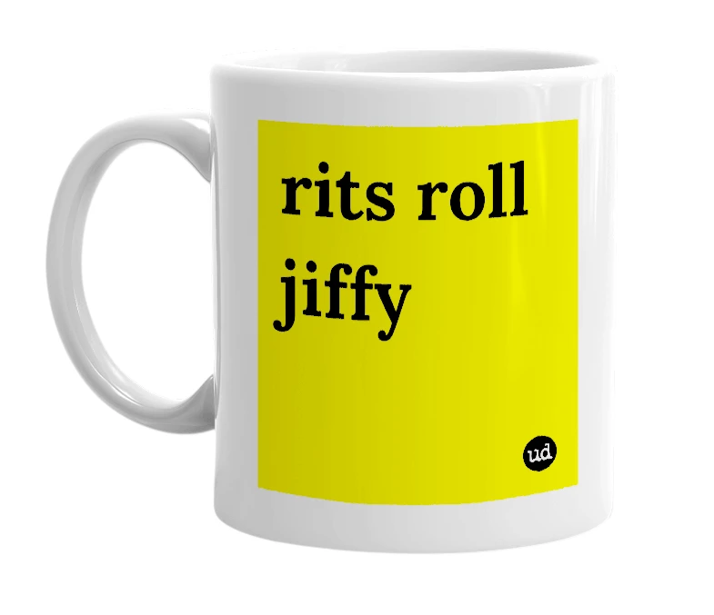 White mug with 'rits roll jiffy' in bold black letters