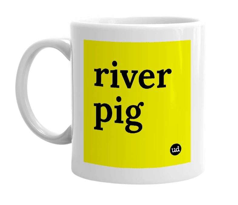 White mug with 'river pig' in bold black letters