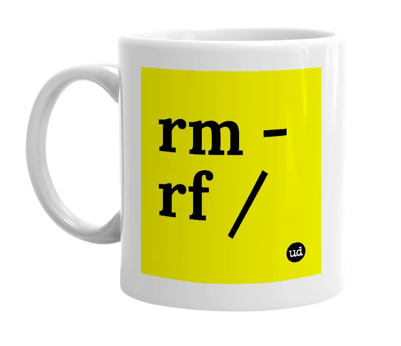 White mug with 'rm -rf /' in bold black letters
