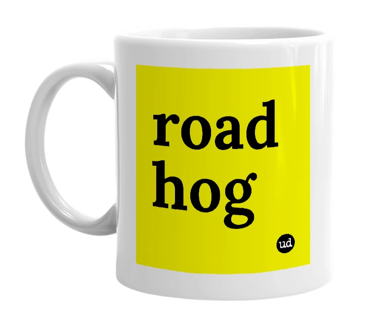 White mug with 'road hog' in bold black letters