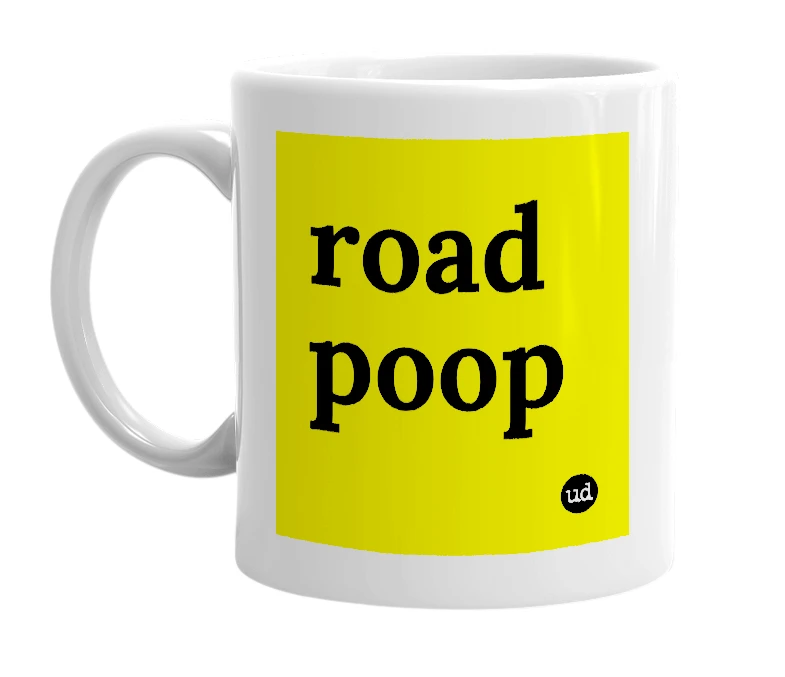 White mug with 'road poop' in bold black letters