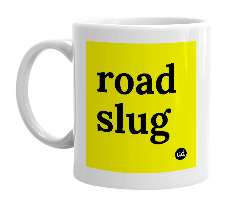 White mug with 'road slug' in bold black letters