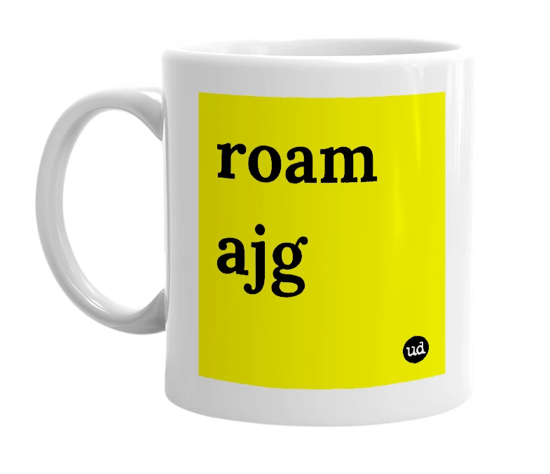 White mug with 'roam ajg' in bold black letters