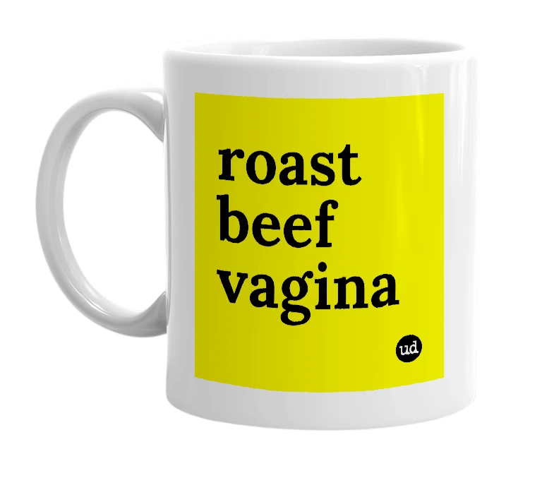 White mug with 'roast beef vagina' in bold black letters