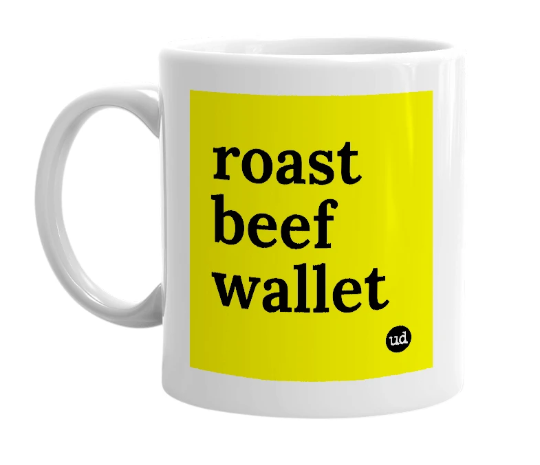 White mug with 'roast beef wallet' in bold black letters