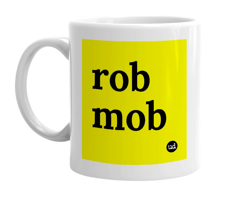 White mug with 'rob mob' in bold black letters