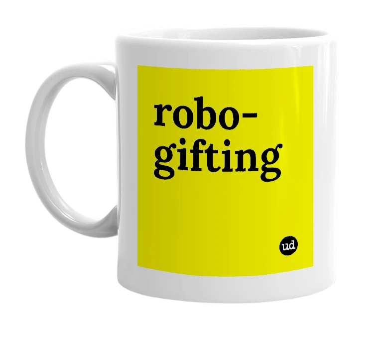 White mug with 'robo-gifting' in bold black letters
