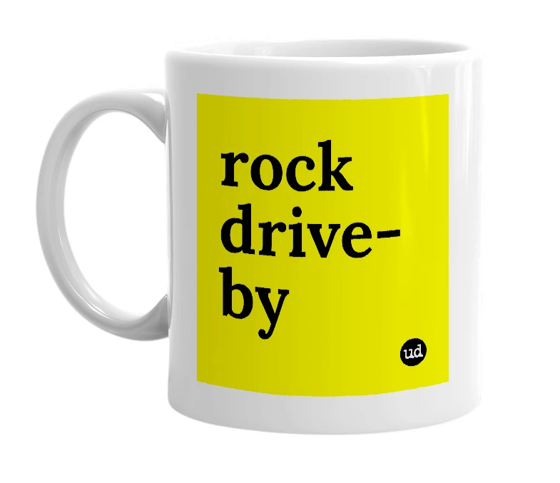 White mug with 'rock drive-by' in bold black letters