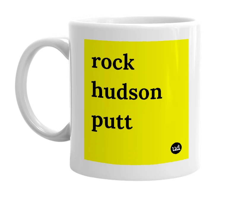White mug with 'rock hudson putt' in bold black letters