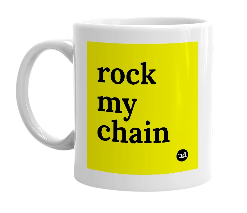 White mug with 'rock my chain' in bold black letters