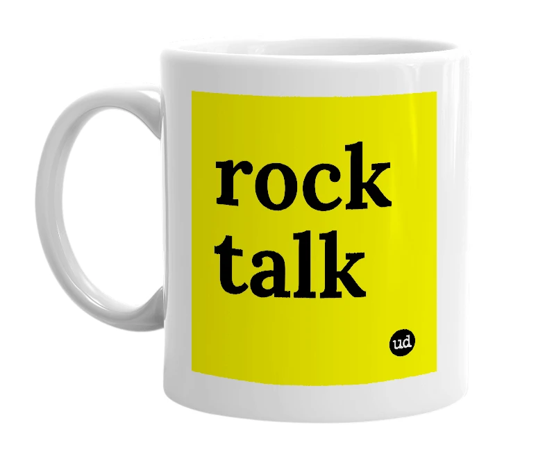 White mug with 'rock talk' in bold black letters
