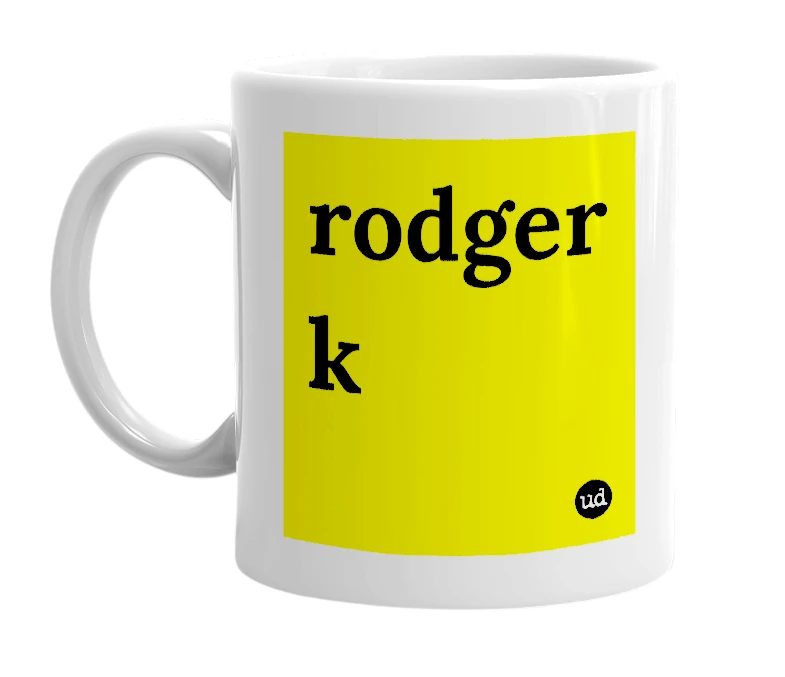 White mug with 'rodger k' in bold black letters