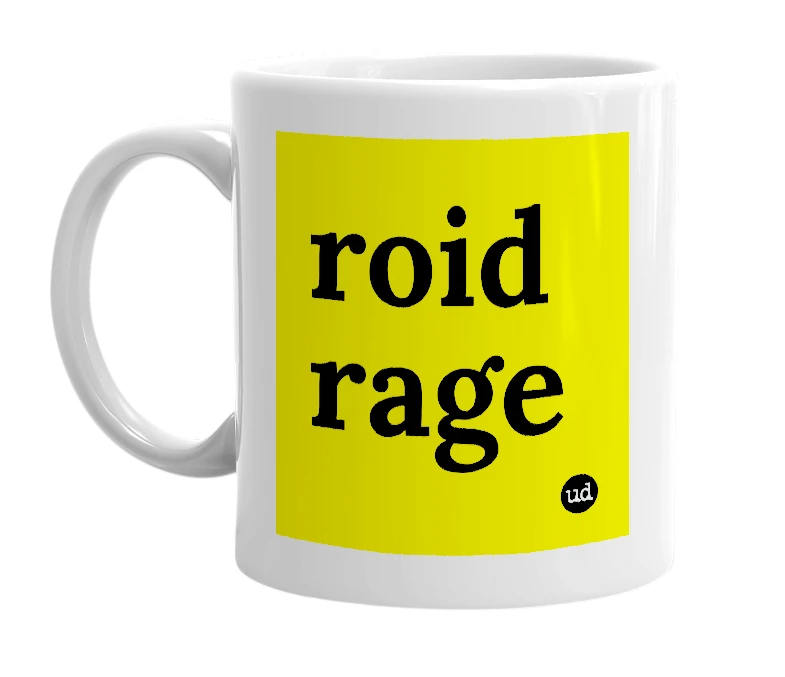 White mug with 'roid rage' in bold black letters