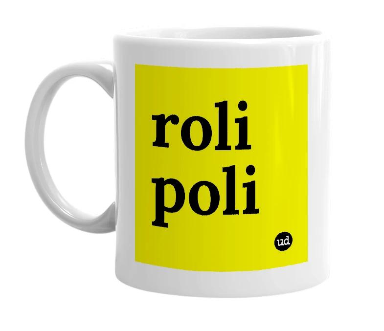 White mug with 'roli poli' in bold black letters