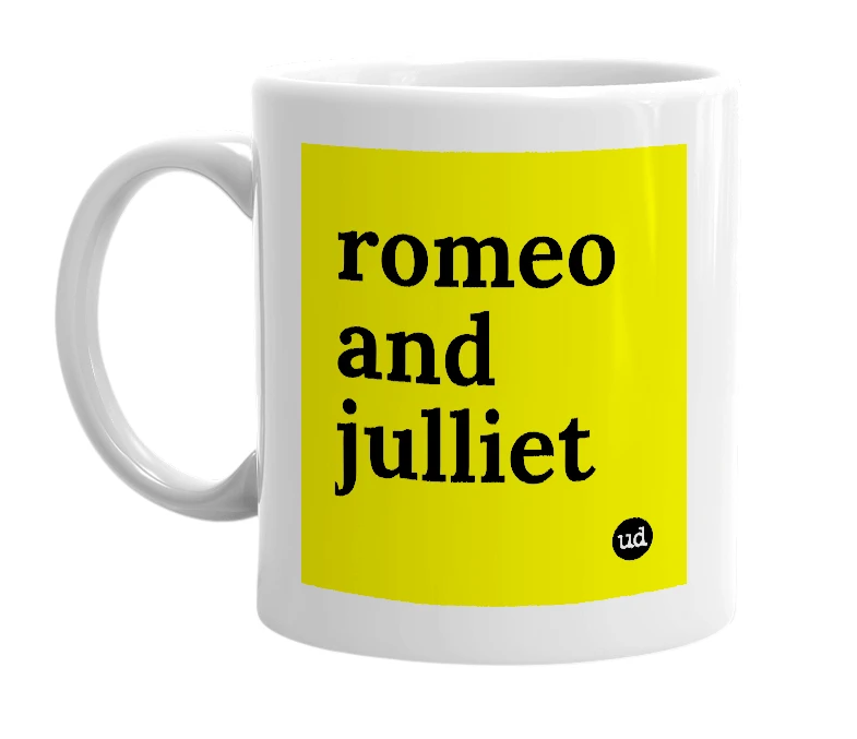 White mug with 'romeo and julliet' in bold black letters