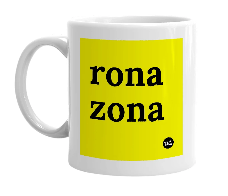 White mug with 'rona zona' in bold black letters