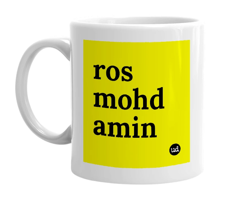 White mug with 'ros mohd amin' in bold black letters