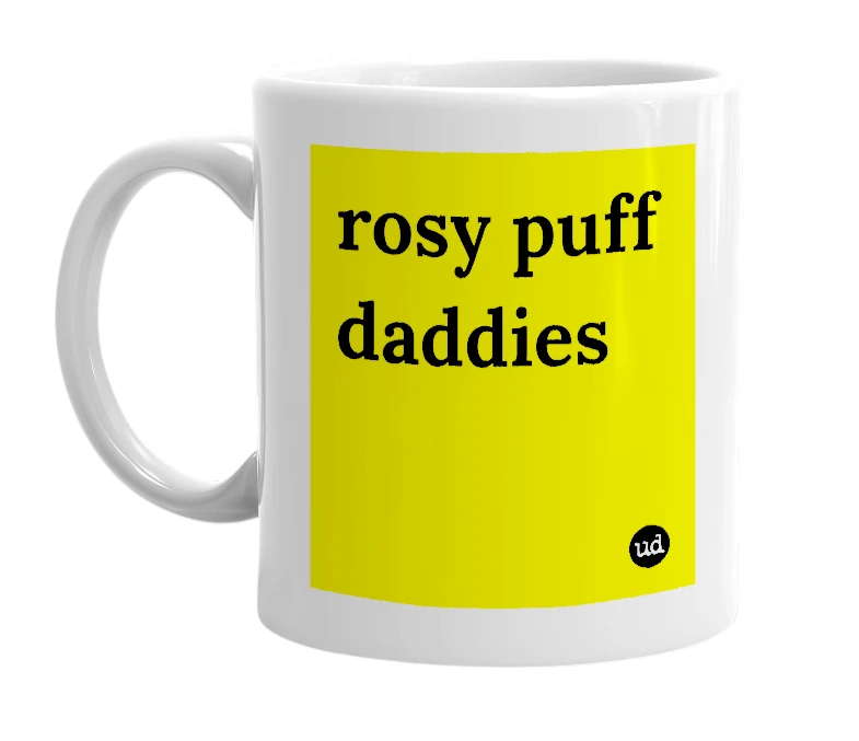White mug with 'rosy puff daddies' in bold black letters