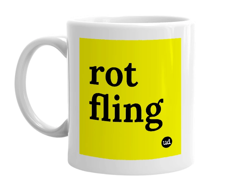 White mug with 'rot fling' in bold black letters