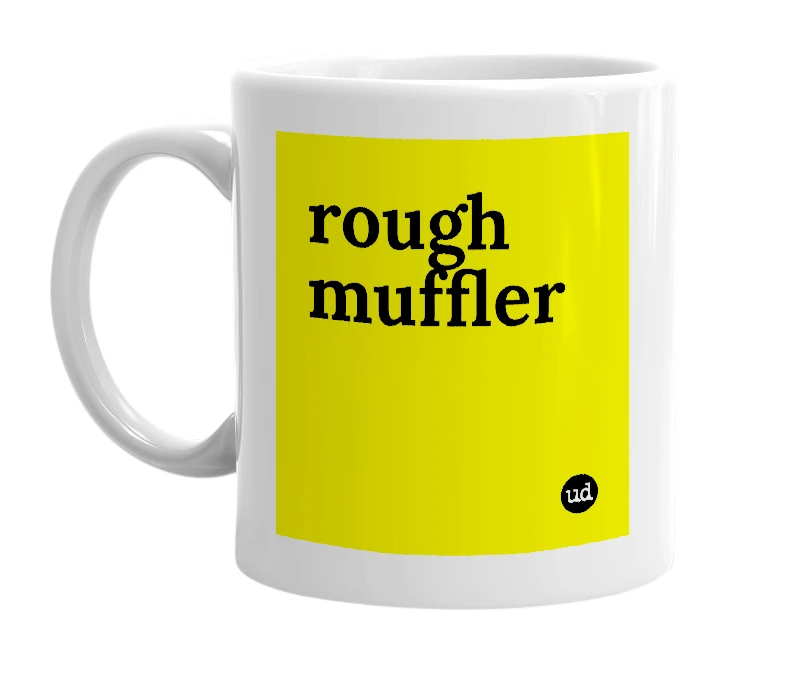 White mug with 'rough muffler' in bold black letters