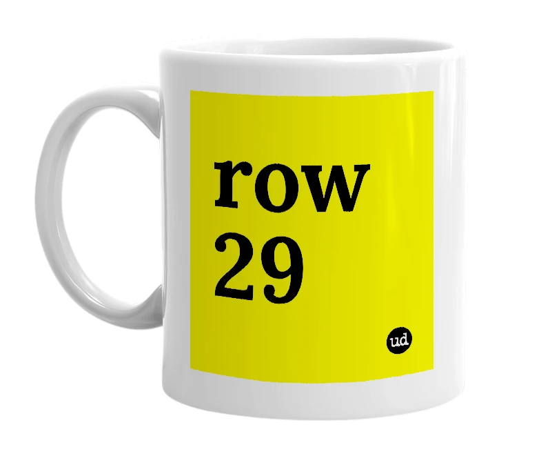 White mug with 'row 29' in bold black letters