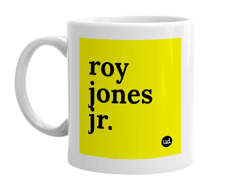 White mug with 'roy jones jr.' in bold black letters