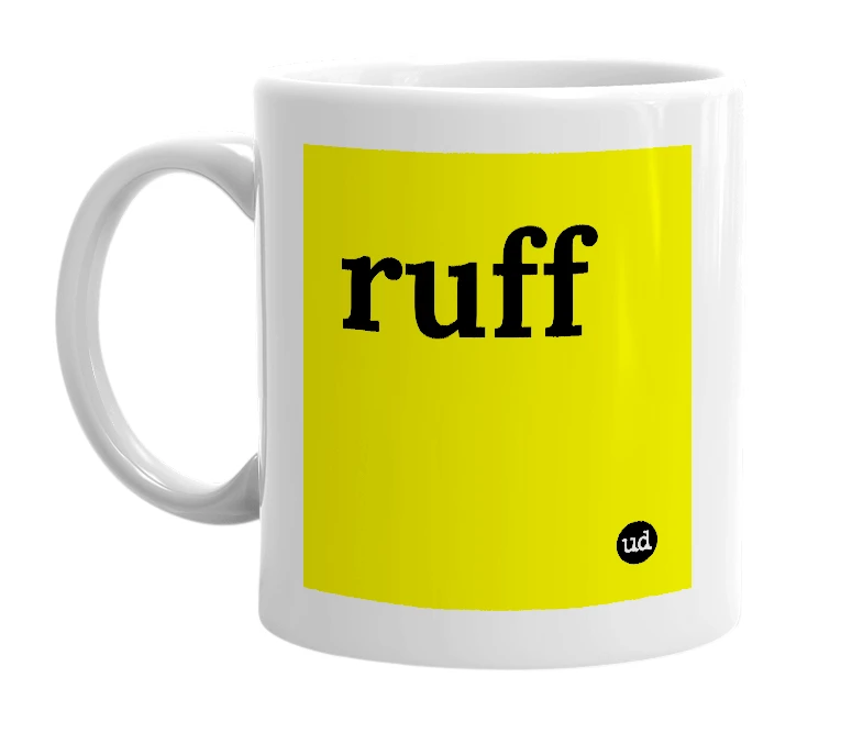 White mug with 'ruff' in bold black letters