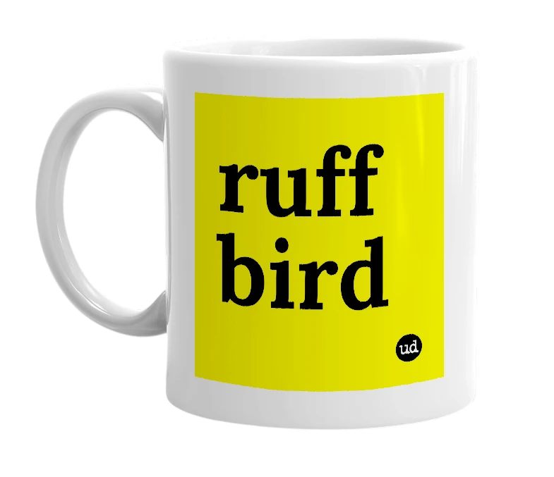 White mug with 'ruff bird' in bold black letters