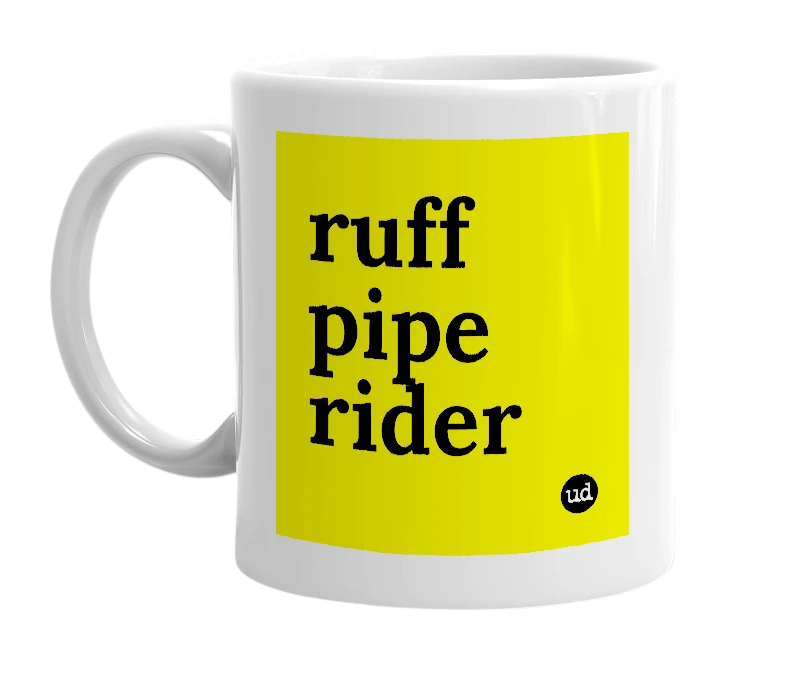 White mug with 'ruff pipe rider' in bold black letters