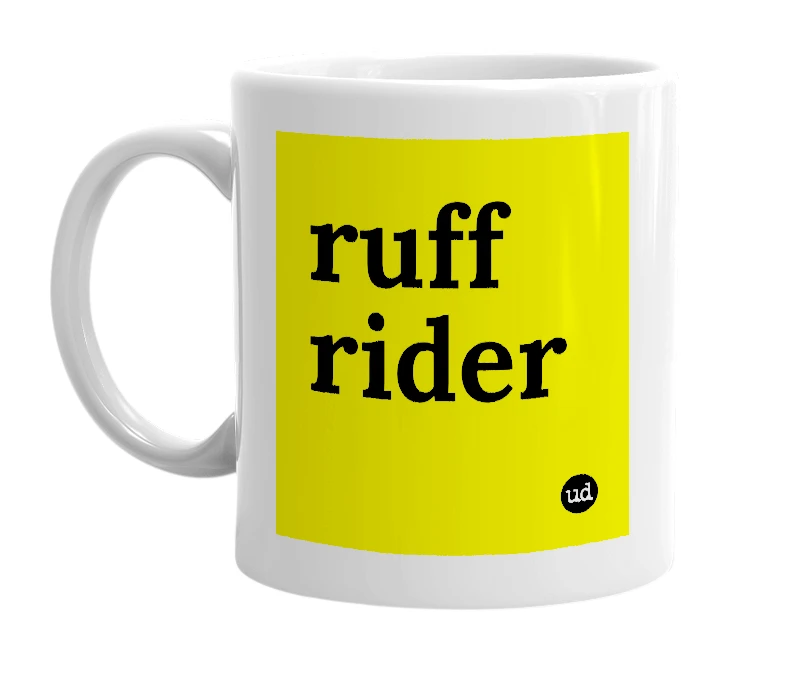 White mug with 'ruff rider' in bold black letters