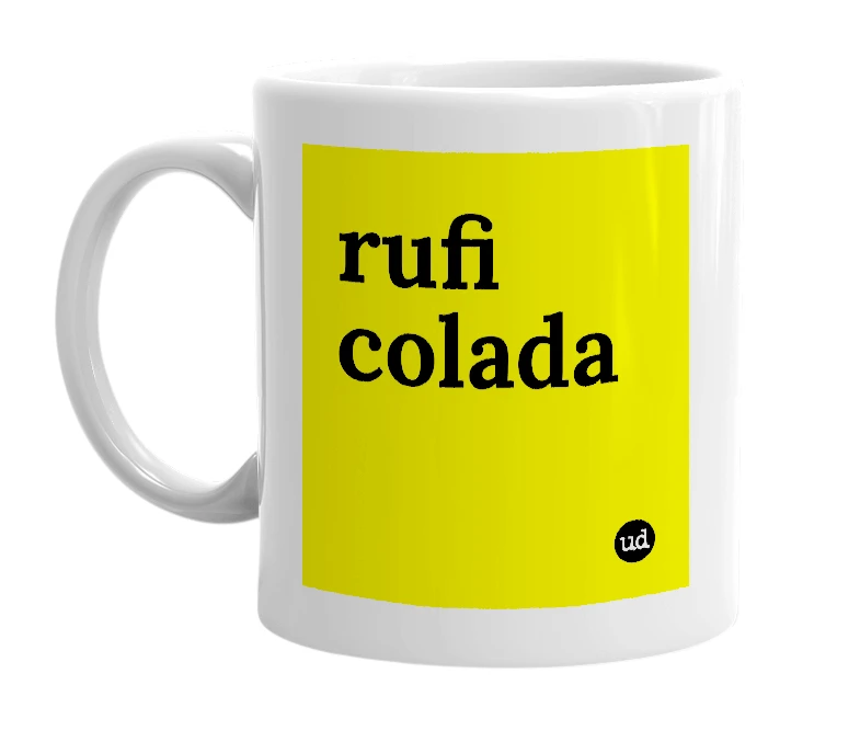 White mug with 'rufi colada' in bold black letters