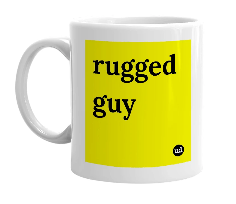 White mug with 'rugged guy' in bold black letters