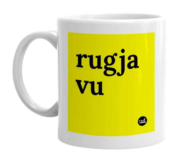 White mug with 'rugja vu' in bold black letters
