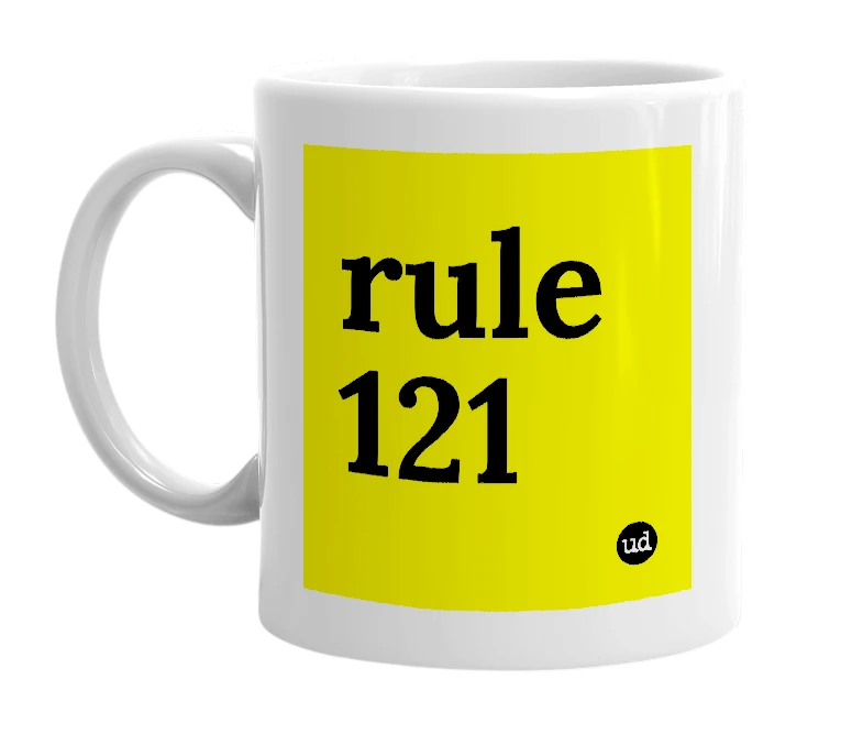 White mug with 'rule 121' in bold black letters