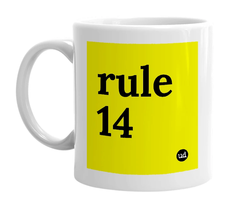 White mug with 'rule 14' in bold black letters