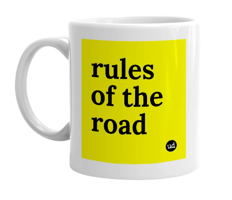 White mug with 'rules of the road' in bold black letters