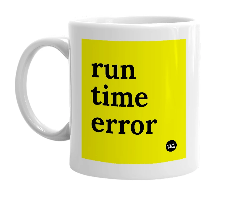 White mug with 'run time error' in bold black letters