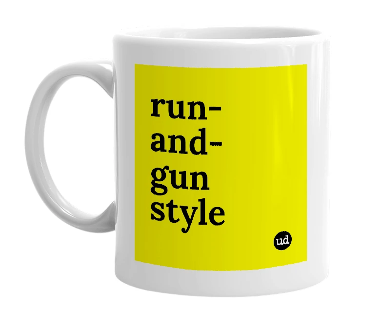 White mug with 'run-and-gun style' in bold black letters