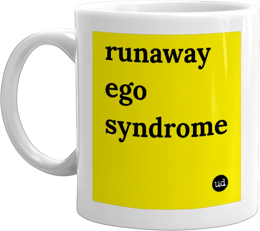 runaway ego syndrome front
