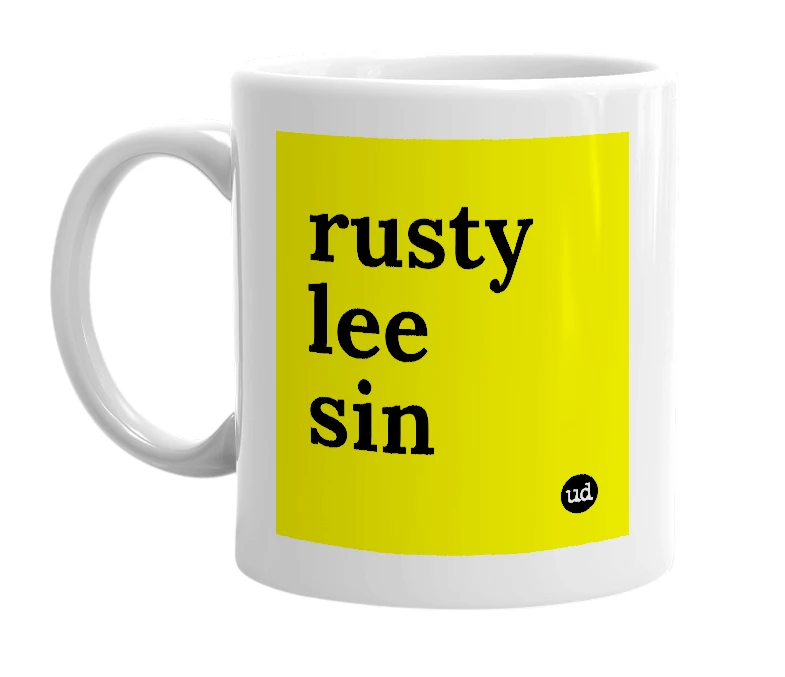 White mug with 'rusty lee sin' in bold black letters