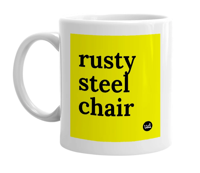 White mug with 'rusty steel chair' in bold black letters