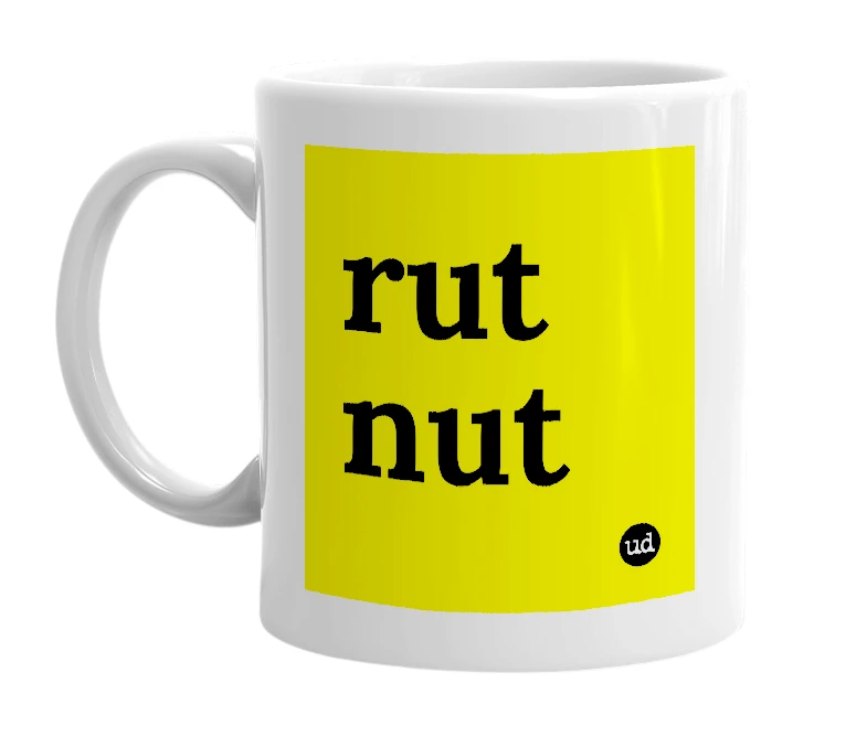 White mug with 'rut nut' in bold black letters