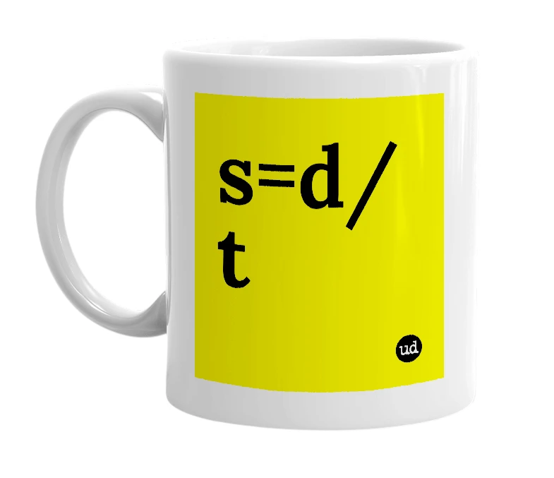 White mug with 's=d/t' in bold black letters