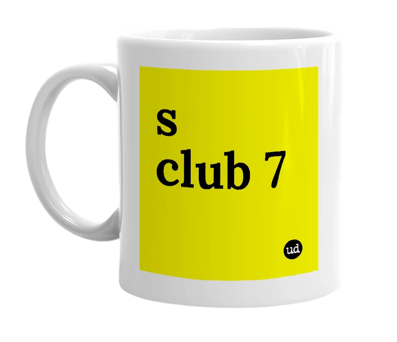 White mug with 's club 7' in bold black letters