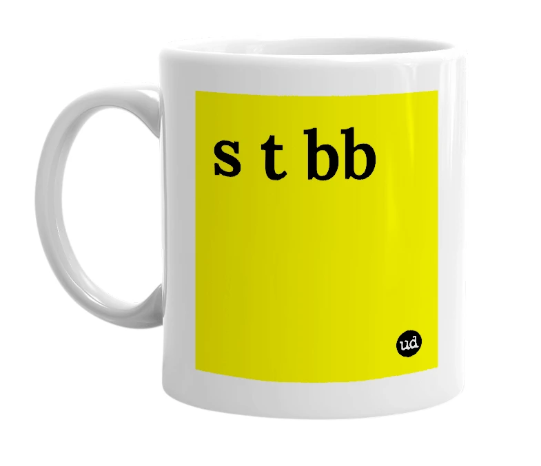 White mug with 's t bb' in bold black letters