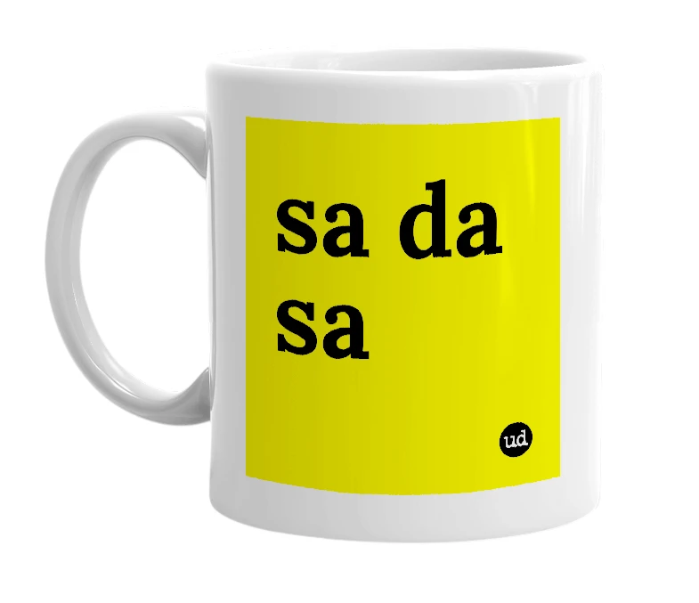 White mug with 'sa da sa' in bold black letters