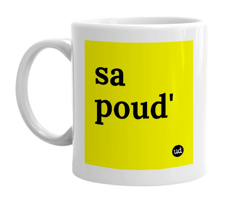 White mug with 'sa poud'' in bold black letters