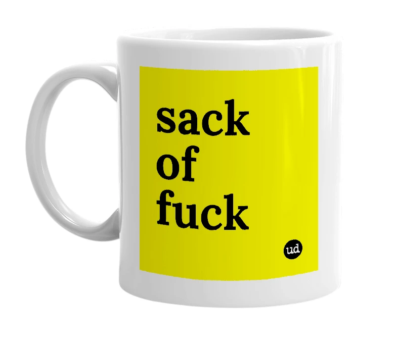 White mug with 'sack of fuck' in bold black letters